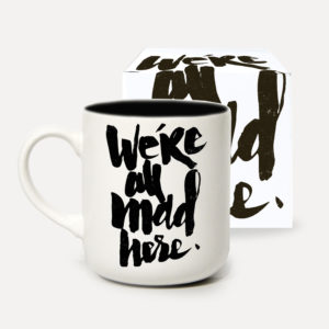 Mug - MTW - We're All Mad Here